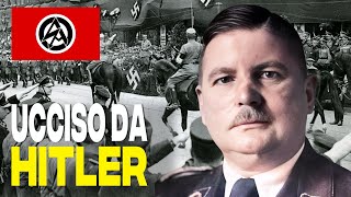 ERNST RÖHM: LO SQUADRISTA GAY ASSASSINATO NELLA NOTTE DEI LUNGHI COLTELLI
