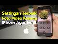 Settingan Terbaik Foto Video Kamera iPhone Agar Jernih & HD | XR 11, 12, 13, 14, 15 & 16