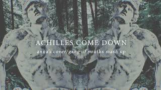 Achilles Come Down (cover mashup)
