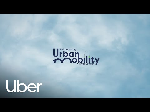 #ReimaginingMobility - A Shared Journey | Uber