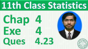Exercise 4 question 4.23,11th class statistics chapter 4 measure of dispersion exe 4 question 23