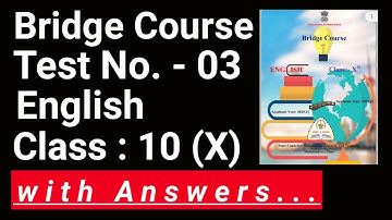 Bridge Course Test 3 Class 10 English with Answers...