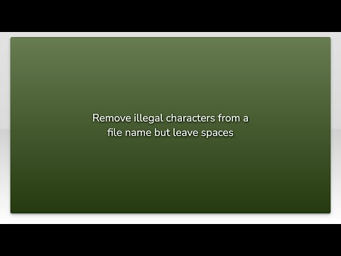 Remove illegal characters from a file name but leave spaces