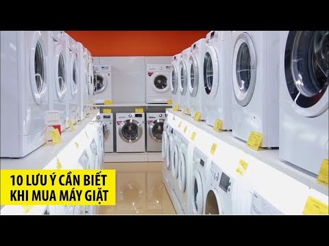 10 LƯU Ý CẦN BIẾT KHI MUA MÁY GIẶT | TƯ VẤN BESTMUA