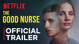 The Good Nurse | Official Trailer | Netflix | Based On A True Story