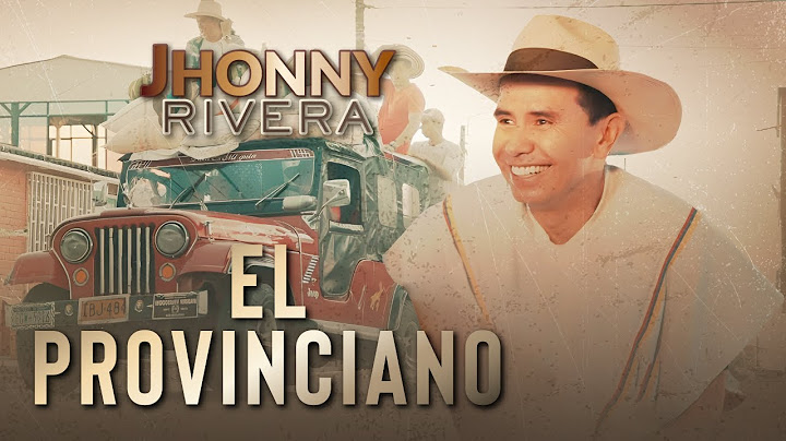 Jhonny Rivera - El Provinciano (Video Oficial)