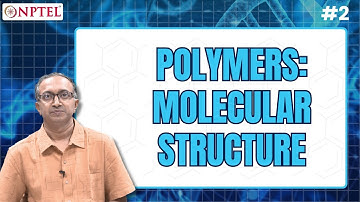 #2 Polymers | Molecular Structure | Polymers Concepts , Properties, Uses & Sustainability
