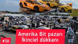 38 - Bit Pazarı - Ikinciel Dükkanı Amerika Depo Savaşları
