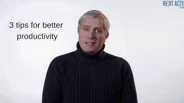 3 tips for better productivity