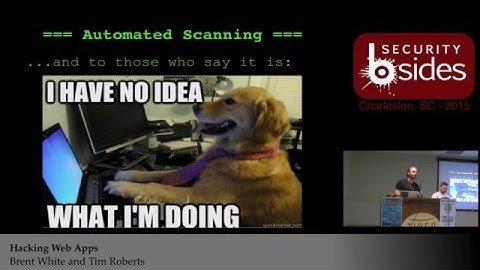 BSidesCHS 2015: Hacking Web Apps - Brent White & Tim Roberts