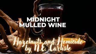 Midnight Mulled Wine | Cozy Spiced Drink from Hazelnuts and Homicide 🍷