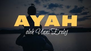 AYAH - Musikalisasi Puisi Unni Erelef