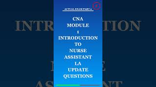 CNA Module 1 Introduction to Nurse Assistant La Update Questions