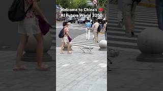 Welcome to China’s AI Future World 2050 #chinavlog #youtubeshorts #ai #robot
