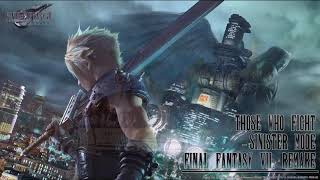 Final Fantasy 7 Remake - Those Who Fight (Sinister Mode) / ファイナルファンタジーVII (シニスターモード)