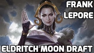 Channel Lepore - Eldritch Moon Draft #2 (Drafting)