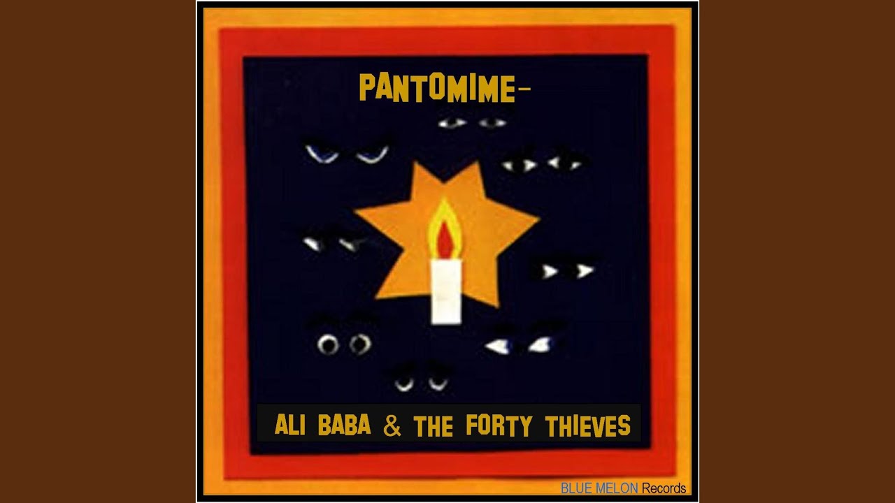 Watch Pantomime: Ali Baba & The Forty Thieves (Children's Full Cast Comedy Pantomime) on YouTube Watch Pantomime: Ali Baba & The Forty Thieves (Children's Full Cast Comedy Pantomime) on YouTube