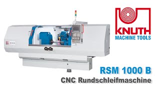 KNUTH RSM 1000 B CNC - Hochpräzise Rundschleifmaschine für die Innen- und Außenbearbeitung