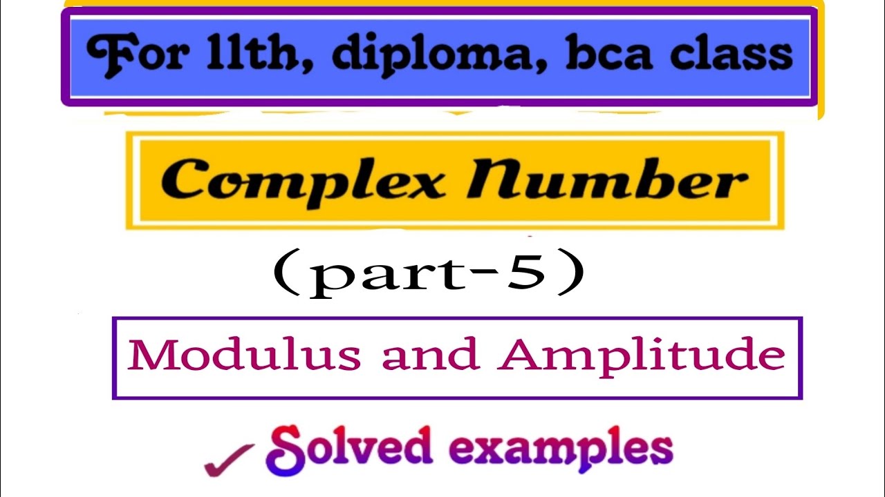 Modulus and Amplitude of complex number|Applied Mathematics -I - YouTube