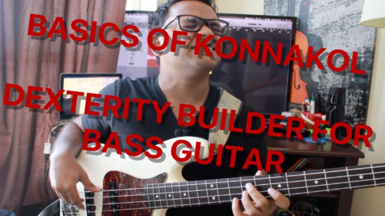BASICS OF KONNAKOL - DEXTERITY BUILDER FOR BASS GUITAR