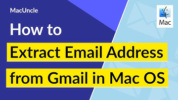 How to Extract Gmail Email Addresses in Mac OS ?