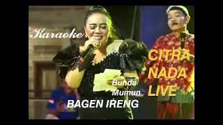 BAGEN IRENG KARAOKE cover Panggung BUNDA MUMUN