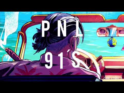 PNL - 91’s (lyrics)