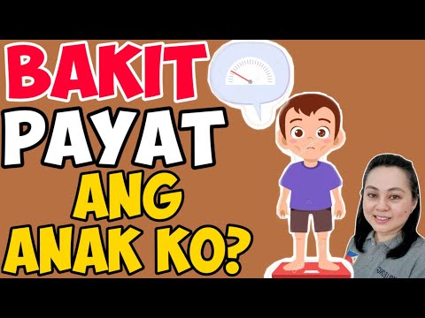 Video: Ano Ang Gagawin Kung Ang Iyong Anak Ay Hindi Tumataba