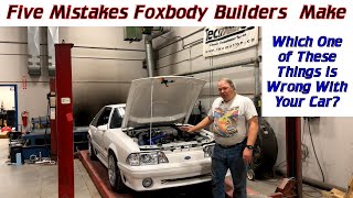 Five Mistakes Foxbody Builders Make, or What is Wrong with my Mustang?