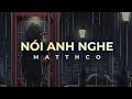 Matthco  ni anh nghe official lyric