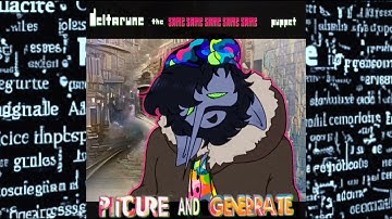 Picture And Generate - [Deltarune: The Same Same Same Same Same Puppet]