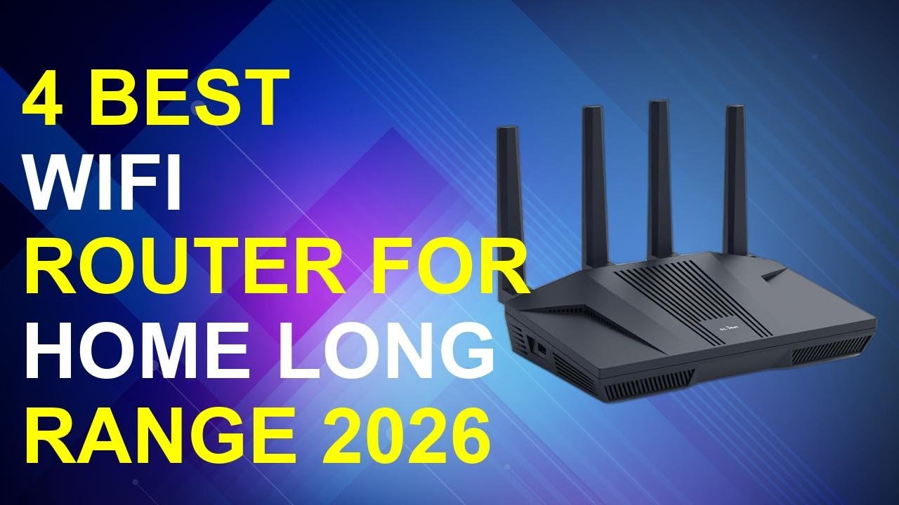 4 Best Wifi Router For Home Long Range 2026 | Best Long Range Wifi Router