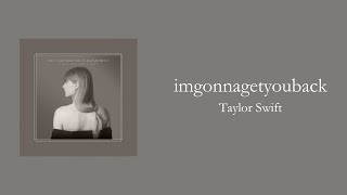 Taylor Swift - imgonnagetyouback (1 Hour Loop)