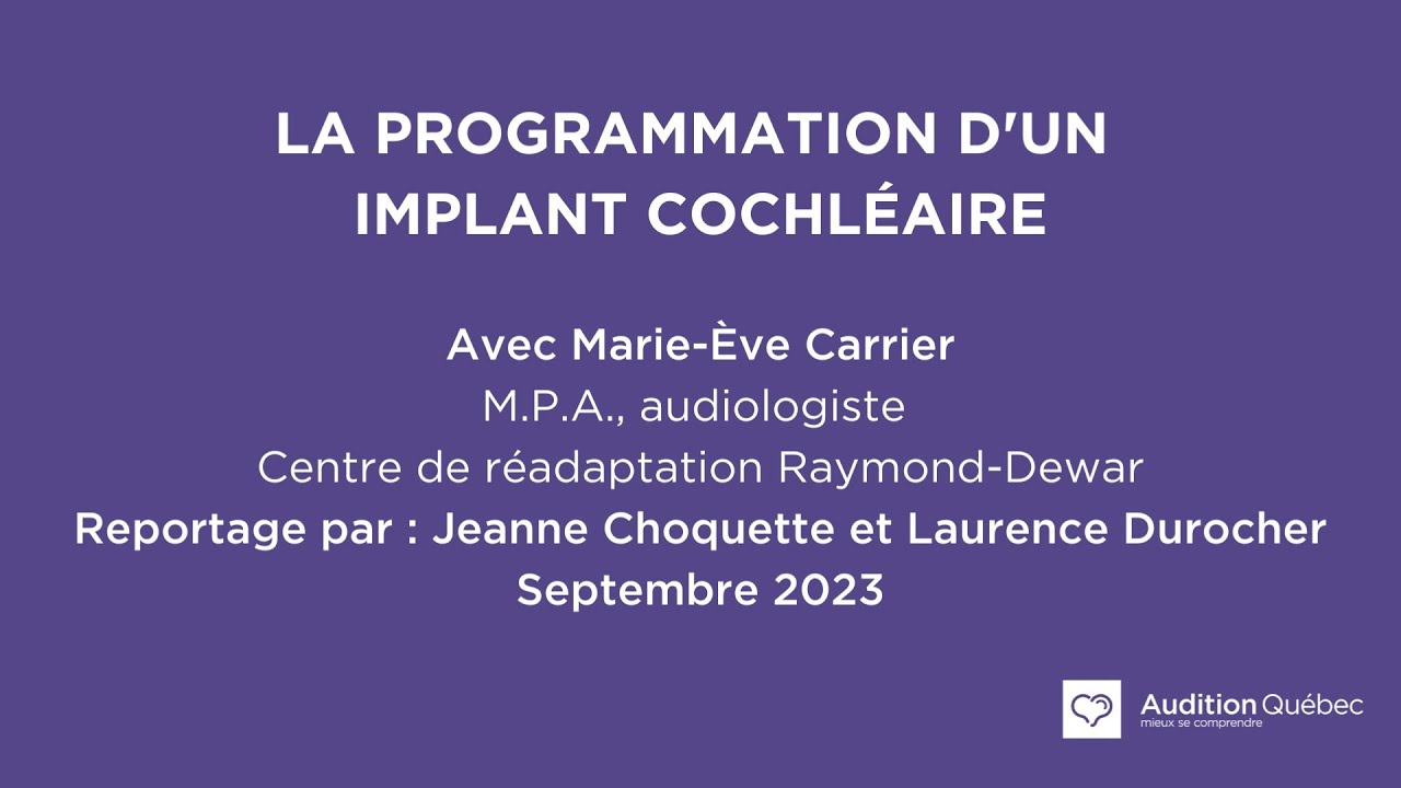 La programmation de l'implant cochléaire d'un enfant au CRDP Raymond-Dewar