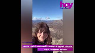 Tonka Tomicic reapareció en redes para mostrarle a sus seguidores travesía por Carretera Austral
