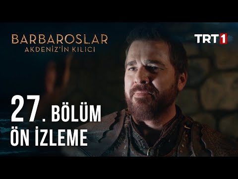 Barbaroslar Akdeniz'in Kılıcı 27. Bölüm Ön İzleme