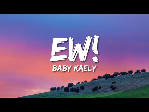 BABY KAELY - EW (Lyrics) Hello, my name is Zuzie [TikTok Song]