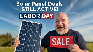 $99 Solar Panels + $500 OFF?! What’s Still Active for Labor Day [2025]