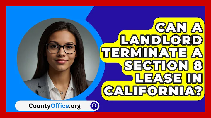 Can A Landlord Terminate A Section 8 Lease In California? - CountyOffice.org