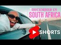 #SHORTS December in South Africa is a Lifestyle 🇿🇦🎉 • Watch Full Video
