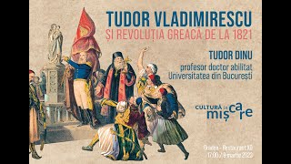 Conferinta: Tudor Vladimirescu și Revoluția Greacă de la 1821