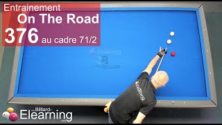 Billard français - Billiard E-Learning - Entrainement On The Road - série de 376 au cadre 71/2