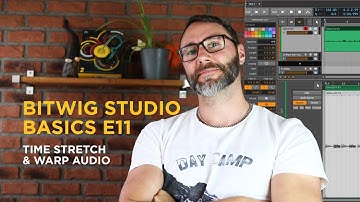 How to Time Stretch Audio in Bitwig Studio Basics E11