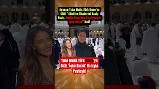 Tuba Melis Türk Umreye Gitti, İçim Buruk Notuyla Paylaştı