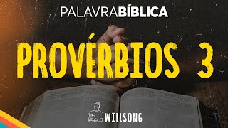 PALAVRA BÍBLICA: &quot;Conselhos da sabedoria&quot; PROVÉRBIOS 3