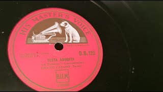 Testa Adorata ~ Enrico Caruso ~ 12" Recorded 1911 HMV DB122 78rpm ~ Fidelity HF43 Record Player