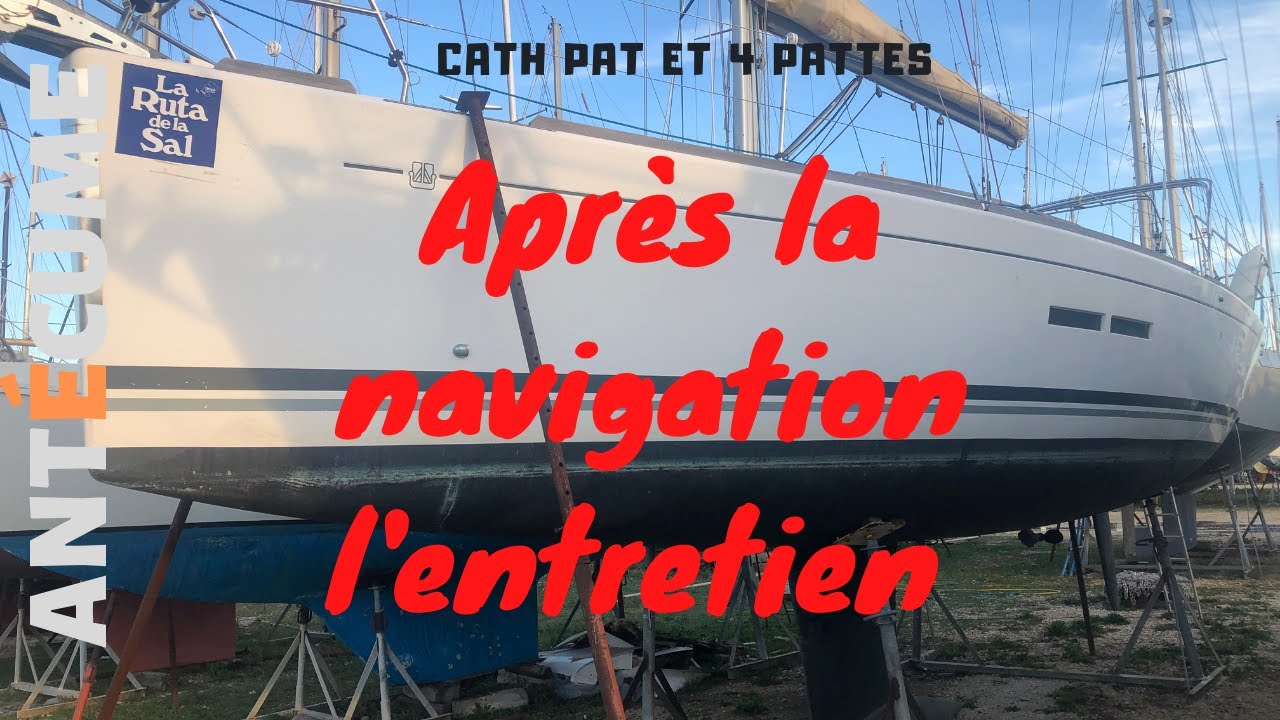 ⛵️Après la navigation l’entretien d’Antécume🔩🔧🪢