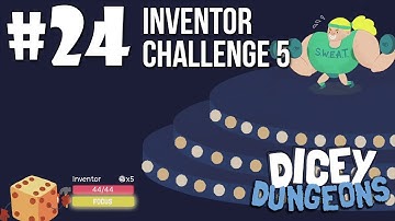 Inventor: Parallel Universe | Dicey Dungeons - Episode 24