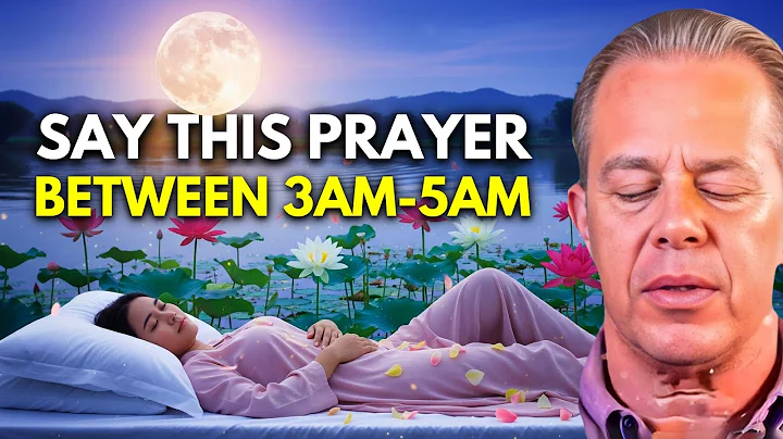 Dr. Joe Dispenza - Say THIS Prayer Between 3AM-5AM and Watch What Happens | Powerful Morning Prayer