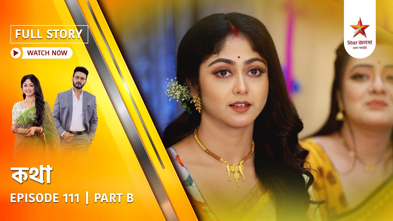 Full Story | Kothha | Episode 111 | Part B